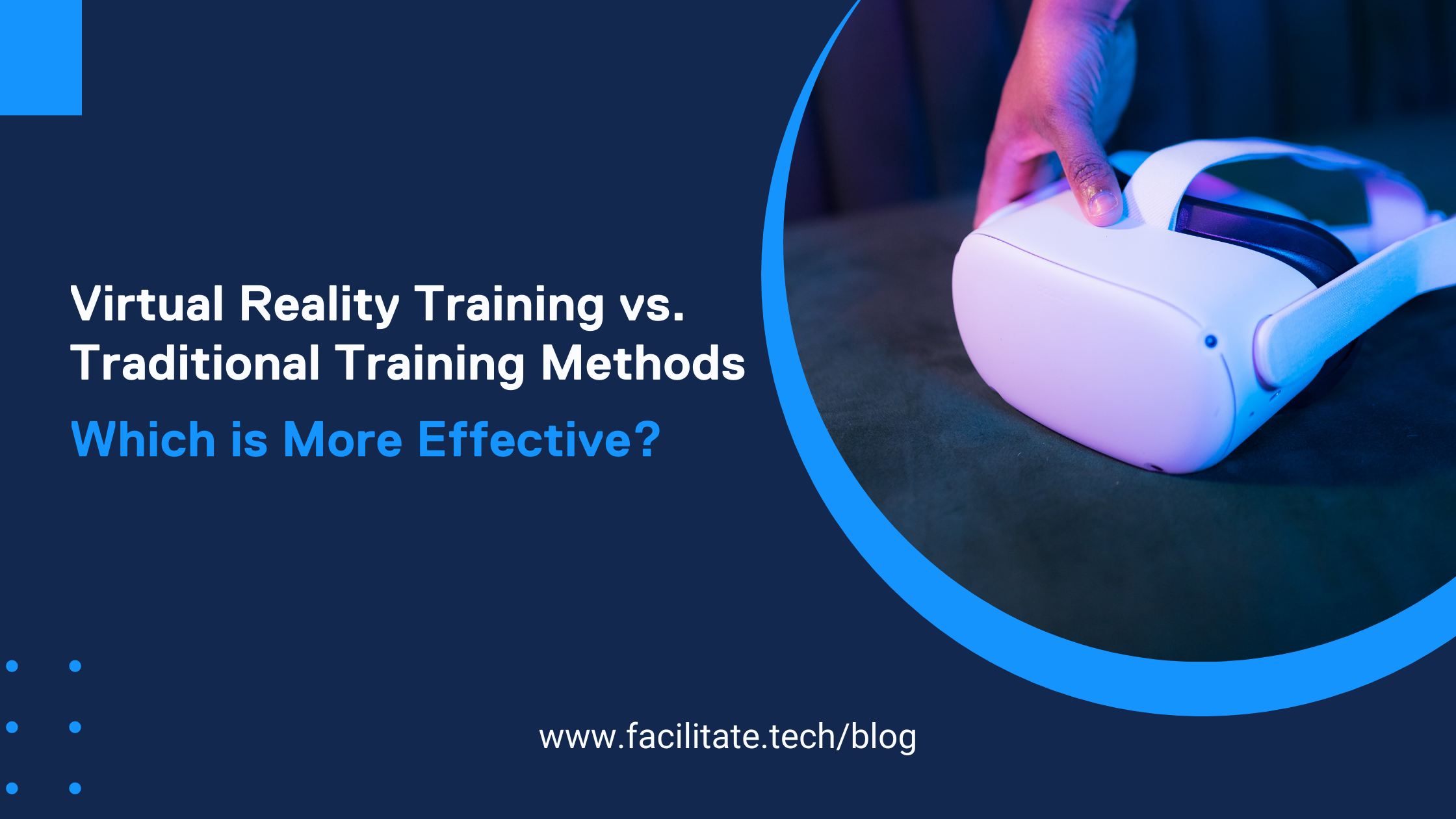 Virtual Reality Vs Traditional Training Methods Which Is More Effective 5859